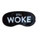 Still Woke Funny Sleep Mask Eye Mask Health and Beauty Wellness Meditation Social Justice REM Sleep Puffy Eyes Therapy Better Sleep