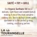 La Tourangelle Organic High Oleic Sunflower Oil - 16.9 Fl Oz - Non-GMO, Chemical-Free Neutral Oil for Cooking and Skin Care - Buy Online on GoSupps.com