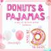 LaVenty Donuts & Pajamas Decoration Donuts &Â Pajamas Balloons PajamasÂ Party Decoration Slumber Party Decoration GirlsÂ Night Decoration Pink - Buy Online on GoSupps.com