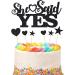 Glitter She Said Yes Cake Topper Bridal Shower/Engagement/Proposal Cake Decoration - Bride To Be - Bachelorette Party Decoration Wedding/Bride Shower Party Supplies (Black) - Buy Online on GoSupps.com