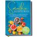Smoothie recipe book effective weight loss strong immune system good mood maximum brain activity radiant skin and much more With smoothies incl detox lowcarb and