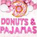 LaVenty Donuts & Pajamas Decoration Donuts & Pajamas Balloons Pajamas Party Decoration Slumber Party Decoration Girls Night Decoration Pink
