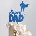 Trimming Shop Super Dad Cake Toppers Superhero Theme Cake D cor Dad Birthday/Father's Day Cake Decorations Best Dad Ever Party Supplies - Blue Blue Super Dad- Super Hero