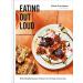 Eating Out Loud: Bold Middle Eastern Flavors for All Day Every Day: A Cookbook