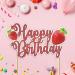 Seyal Real Strawberry Happy Birthday Cake Topper - Buy Online on GoSupps.com