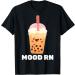 Milk Tea - Mood RN - Bubble Tea - Tapioca - Barista T-Shirt