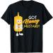 Got Honey Mustard T-Shirt