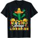 Cinco De Mayo Nacho Average Librarian Nachos Lover T-Shirt