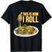 This Is How I Roll Pasta Spaghetti Meatballs Tomato Sauce T-Shirt