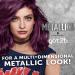 Schwarzkopf Got2b Metallics Amethyst Chrome Hair Color - Permanent Dye - Buy Online on GoSupps.com
