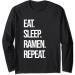 Eat Sleep Ramen Repeat Ramen Noodle Japanese Korean Ramen Long Sleeve T-Shirt