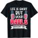 Nail Done Nail Technician Nail Polish Short T-Shirt