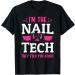 I'm The Nail Tech Technician Nail Salon Women Nail Artist T-Shirt