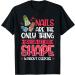 Nail Done Nail Technician Nail Polish Exercise T-Shirt