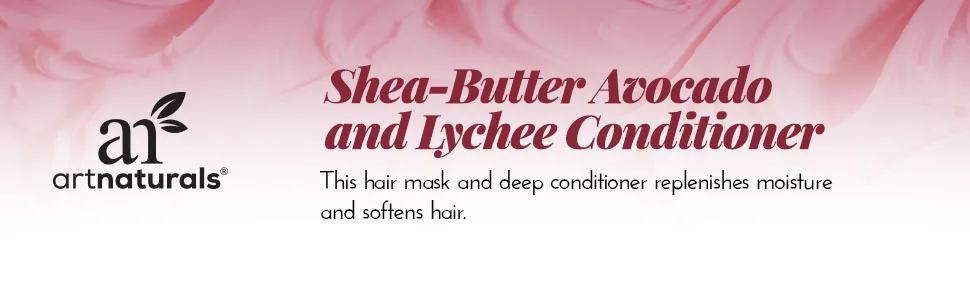 Artnaturals Shea Butter Avocado & Lychee Conditioner Moisturizing Silk For Dry Hair 16 fl oz (473 ml) - banner