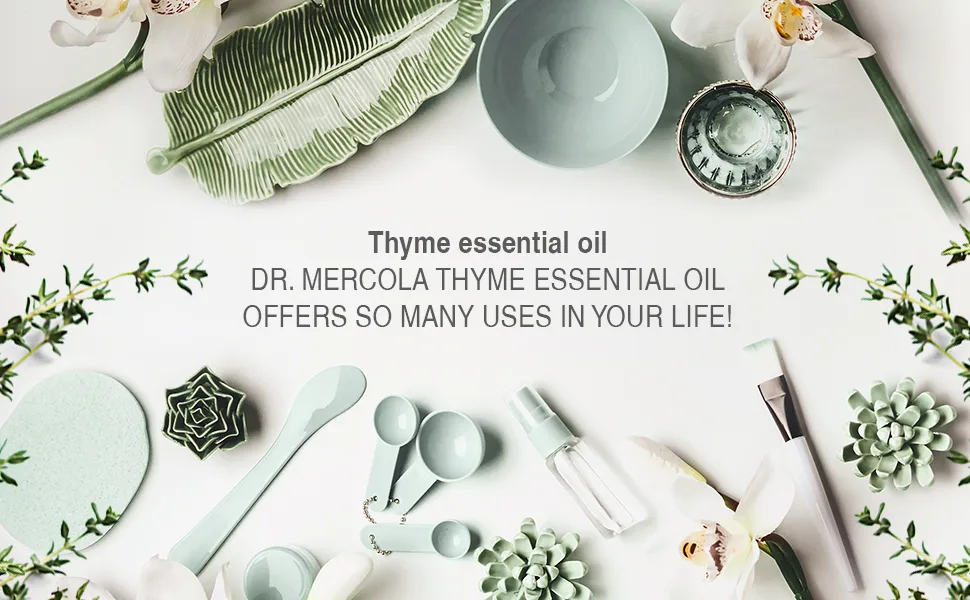 Dr. Mercola Organic Essential Oil Thyme 1 fl oz (30 ml) - thyme oil