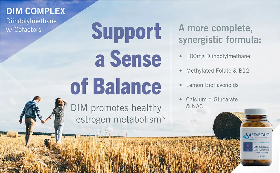 Metabolic Maintenance DIM Complex Diindolylmethane with CoFactors 60 Capsules - Support a Sense of Balance
