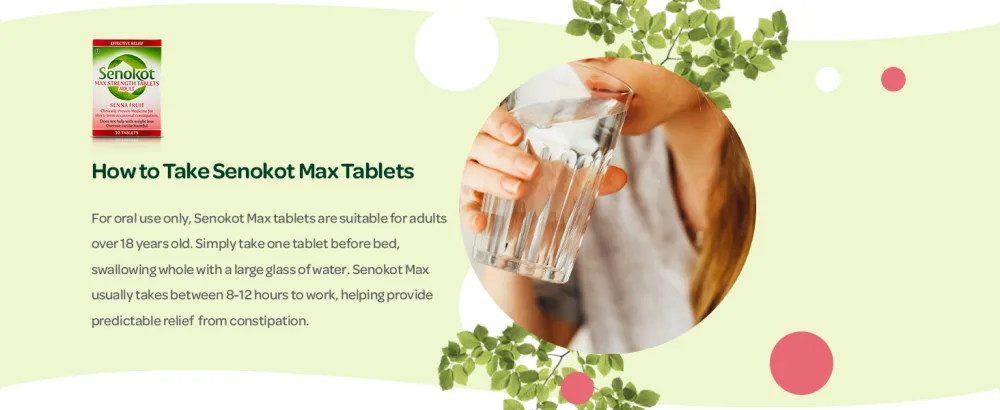 Senokot Max Strenght Natural Senna Tablets for Constipation Relief 10 tablets - How to Take