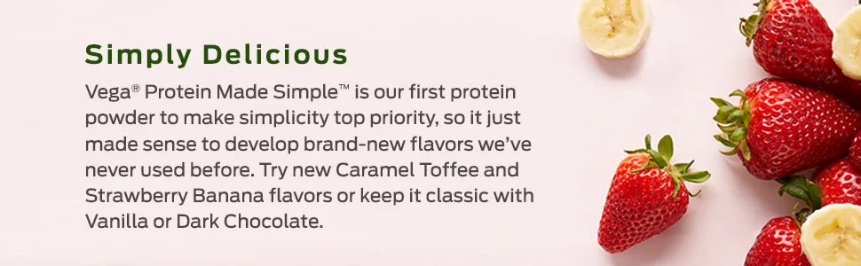 Vega Protein Made Simple Dark Chocolate 9.6 oz (271 g) - Vega Protein Made Simple Plant Based Protein Powder in Caramel Strawberry Banana Vanilla Chocolate