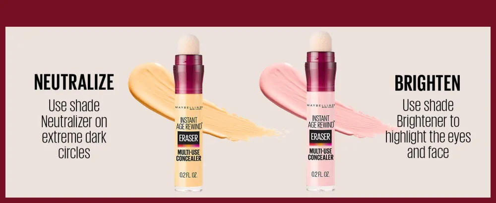 Maybelline Instant Age Rewind Eraser Dark Circles Treatment Multi-Use Concealer Fair 0.2 Fl Oz (Pack of 1) - Use shade Neutralizer on extreme dark circles, and shade Brightener to highlight the eyes and face