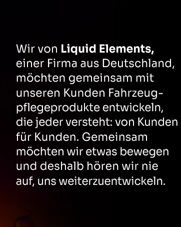 Liquid Elements - Quartz Clean nano glass cleaner car 1 liter - powerful cleaner for slices glasses & mirrors - Strip -free disc cleaner including sealing - Asset2_Markengeschichte_LiquidElements
