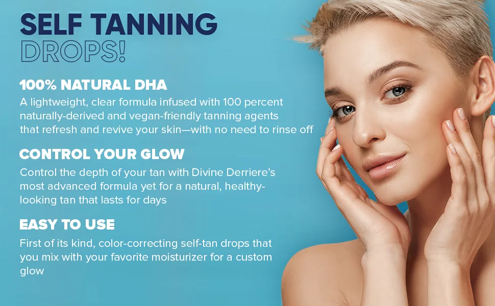 Divine Derriere Self Tanner Tanning Drops - Customizable Color Correcting Self Tan Drops for Gradual Glow - Self Tanner for Natural Looking Self Tan, Sunless Tanner Tan Drops - Self Tanner Custom Made Sunless Tanner Self Tanning Drops Bronzer Fake Tan Self Tanners