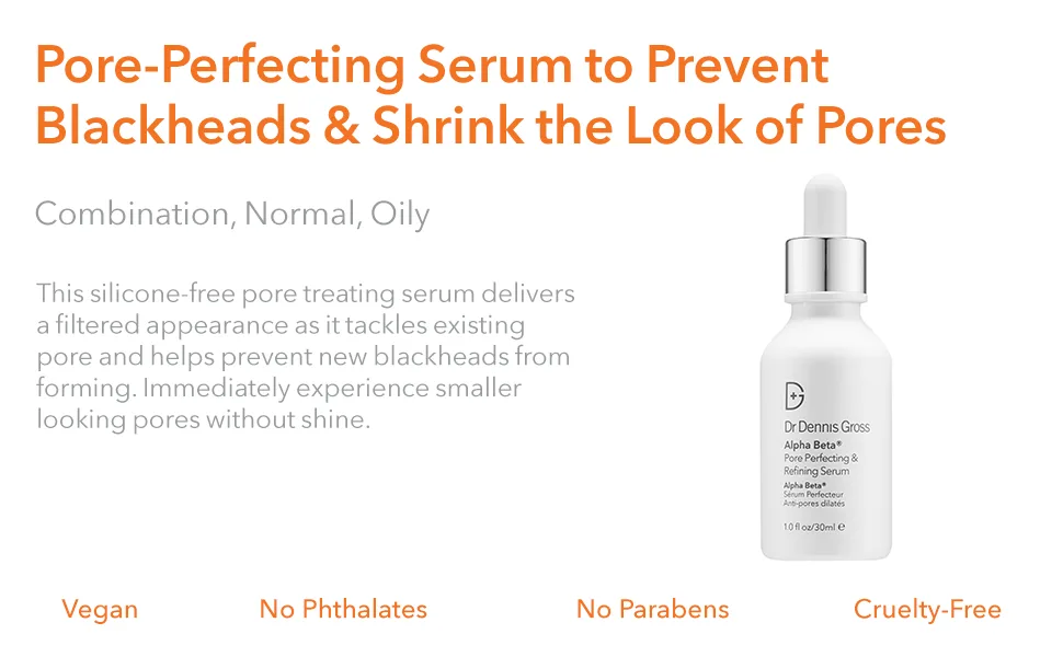 Dr. Dennis Gross Alpha Beta® Pore Perfecting & Refining Serum: for Enlarged, Clogged Pores with Excessive Oil, 1.0 fl oz - dr dennis gross