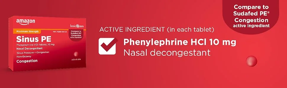 Amazon Basic Care Maximum Strength Nasal Decongestant PE, Phenylephrine HCl, 10 mg Tablets. Nasal and Sinus Congestion, Sinus Pressure, 72 Count - Sinus PE active ingredient