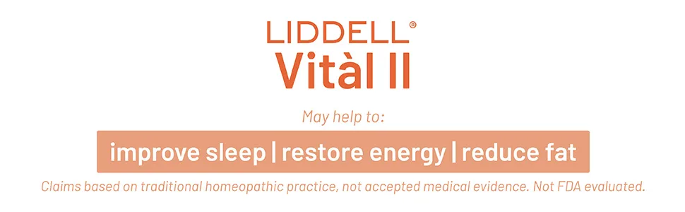 Vital II Liddell Homeopathic 1 oz Liquid - Liddell Vital II may help to restore energy, improve sleep, and reduce fat. Not FDA evaluated