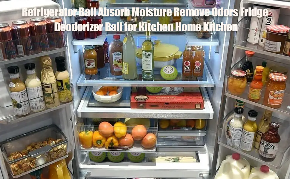 Fridge Deodorizer Fridge Deodorizer Odor Eliminator Refrigerator Deodorizer Fridge and Freezer Odor Eliminator Odors Fridge Deodorizer Ball for Kitchen Home Kitchen - Fridge Deodorizer