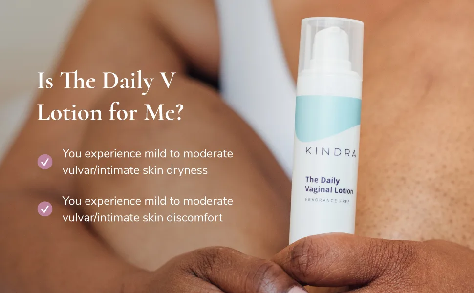 Kindra Daily Vaginal Lotion - Intimate Moisturizer - Perimenopause & Menopause Support for Intimate Dryness - Natural Menopause Supplement - Is Daily Lotion right for you?
