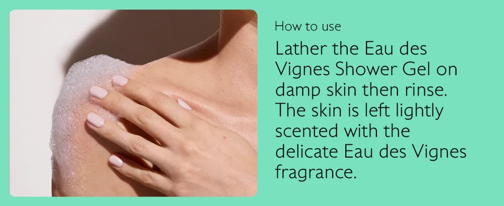 Caudalie Eau des Vignes Shower Gel - 200 mL - How to use