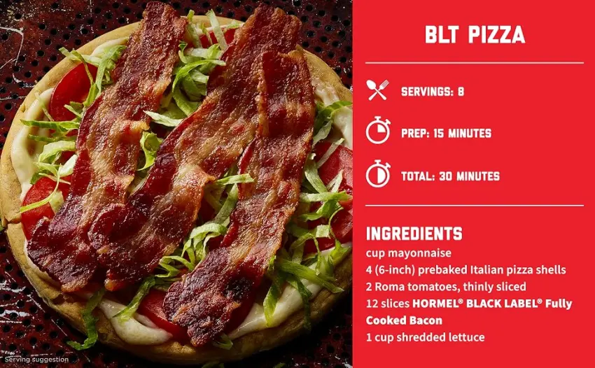 HORMEL BLACK LABEL Bacon, Fully Cooked, 2.52 oz. - BLT pizza recipe