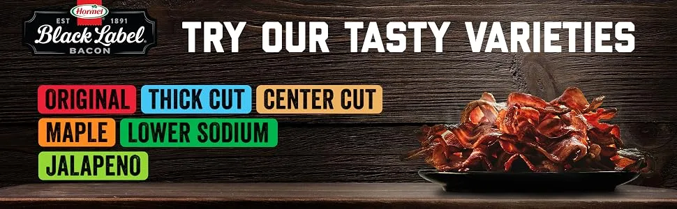 HORMEL BLACK LABEL Bacon, Fully Cooked, 2.52 oz. - Try our tasty varieties: original, thick cut, center cut, maple, lower sodium, jalapeno