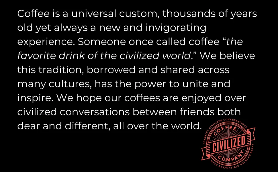 Civilized Coffee Instant Cold Brew Coffee Granules Non-GMO Jar (10 oz) - Civilized Coffee Mission and Vision
