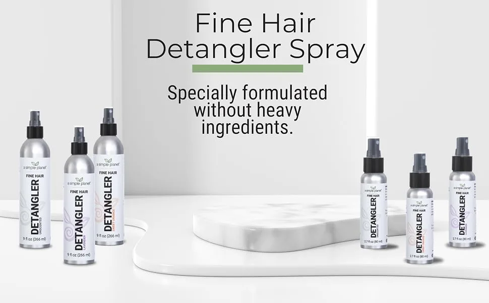 Fine Hair Detangler Spray (9 Floz Unscented) Unscented 9 Fl Oz (Pack of 1) - A Simple Planet is people-friendly, and zero waste to support a sustainable planet