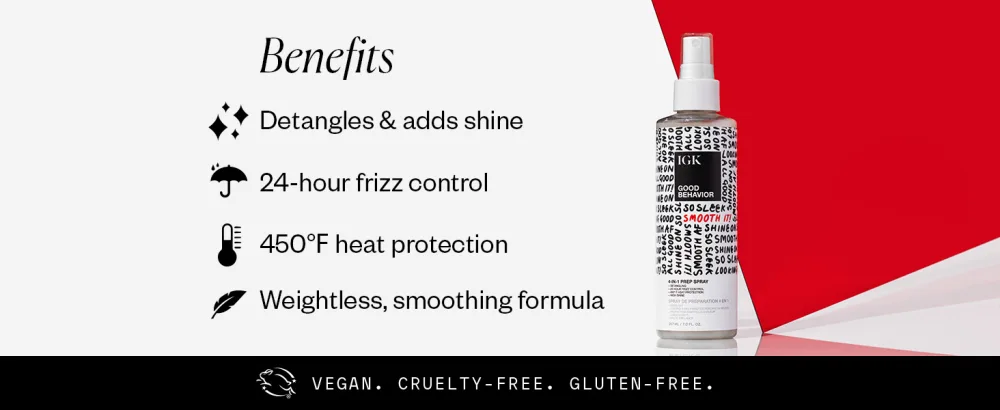 IGK GOOD BEHAVIOR 4-in-1 Prep Spray | Leave In + Detangle + Heat Protectant | Vegan + Cruelty Free | 7 Fl Oz (Pack of 2) - Benefits