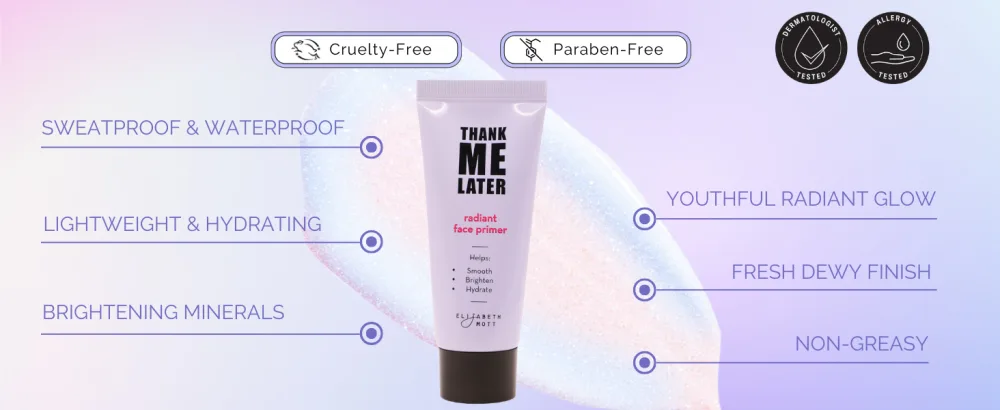 Thank Me Later Elizabeth Mott Radiant Face Primer Dermatologist & Allergy Tested Hydrating Makeup Base for Glowing Skin - 1 Oz - TMLFP-ILL