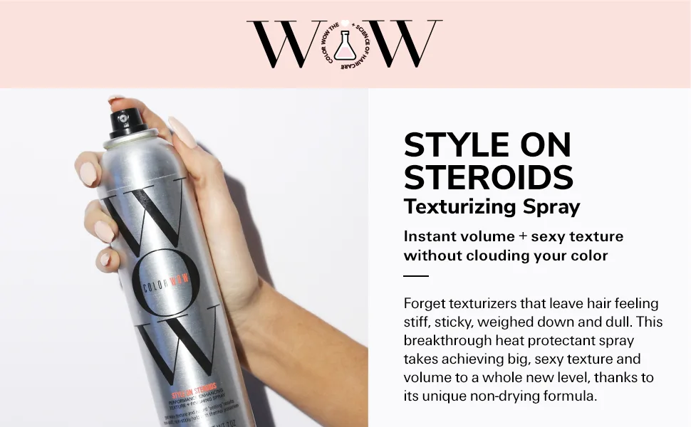 Color Wow Style on Steroids Texturizing Spray  Instant sexy volume + texture thats never sticky or stiff moisturizing heat protection non yellowing + non dulling long lasting style memory - Color Wow Style on Steroids Texturizing Spray