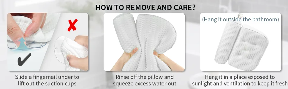 Bath Pillow Bathtub Pillow - Bath Pillows for Tub with Neck, Head, Shoulder and Back Support - 4D Air Mesh Spa Pillow for Bath - Extra Thick, Soft and Quick Dry - HOW TO REMOVE AND CARE?