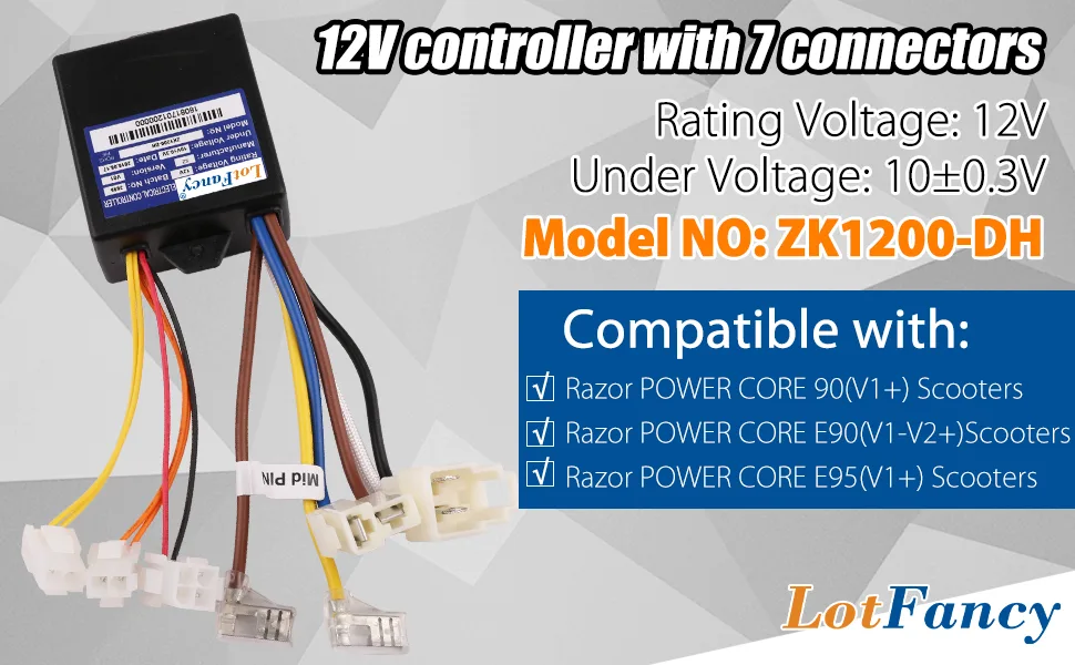 LotFancy 12V Controller with 7 Connectors for Razor Power Core 90(V1+), E90(V1 - V2+), E95(V1+), Model No: ZK1200-DH - razor controller