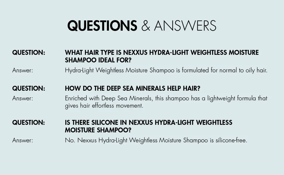 Nexxus Hydra-Light Weightless Moisture Shampoo Replenishing Shampoo for Oily Hair Silicone free 13.5 oz - Questions & Answers