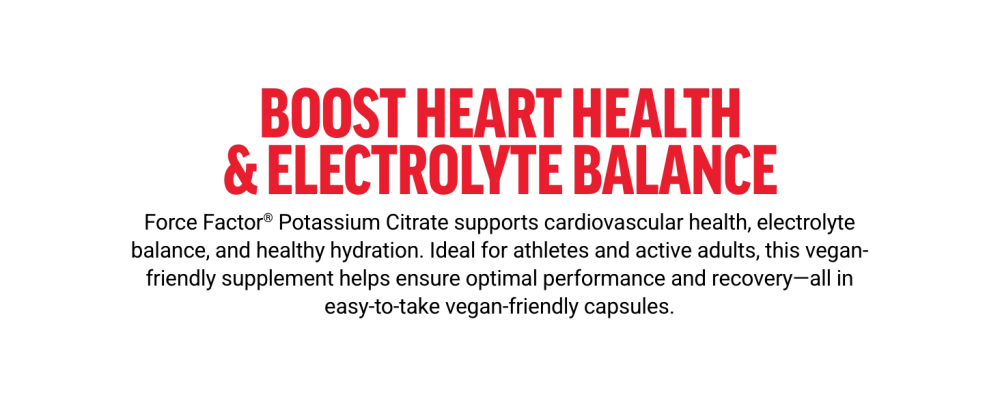 Force Factor Potassium Citrate Potassium Capsules to Support Cardiovascular Health Promote Electrolyte Balance and Boost Hydration Ideal for Athletes 180 Vegetable Capsules - potassium citrate potassium powder gummies apigenin supplement for sleep citrato potasio