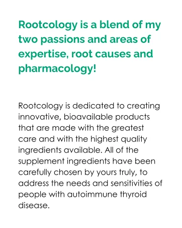 Rootcology by Izabella Wentz | Thyroid Conversion Support | Specialized Blend of Nutrients and Herbs for Thyroid Support | 120 Capsules, 60 Servings - Rootcology Brand Story