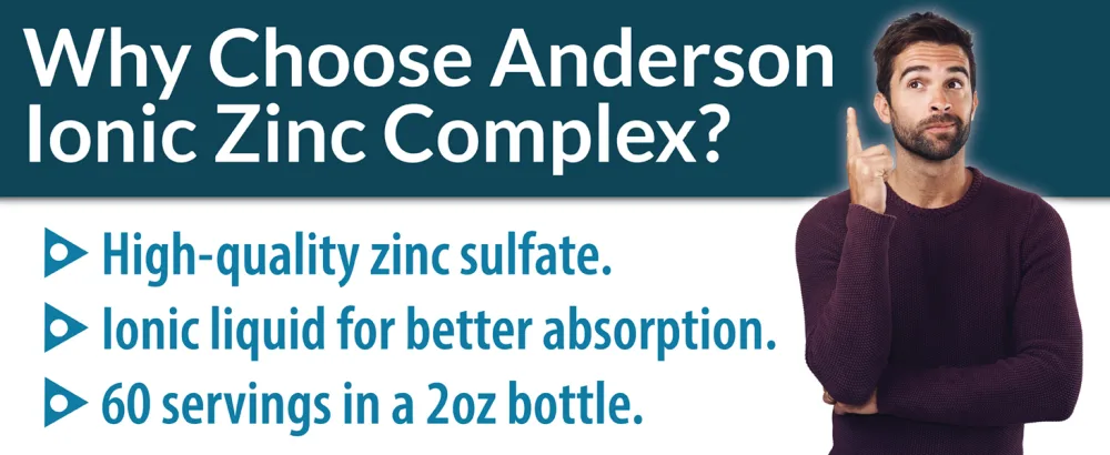 Anderson Ionic Zinc Complex, Liquid Drops for Immune Support, 15mg Zinc Sulfate per Serving, Balanced Trace Mineral Dietary Supplement for Women, Men, 60 Servings, 2oz Bottle - choose ionic zinc complex for high quality better absorption