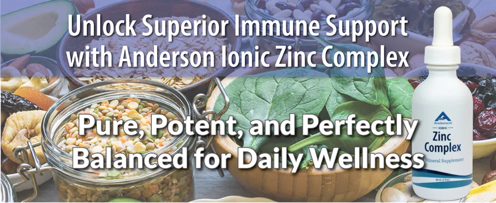 Anderson Ionic Zinc Complex, Liquid Drops for Immune Support, 15mg Zinc Sulfate per Serving, Balanced Trace Mineral Dietary Supplement for Women, Men, 60 Servings, 2oz Bottle - unlock superior immune support with anderson ionic zinc complex