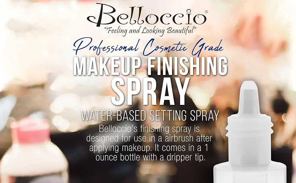 Belloccio Airbrush Makeup Finishing Spray & Setting Mist  1 oz. Bottle - Long Lasting  Prevents Smudging and Fading - Sets Cosmetic Foundations  Concealers & Blushes - Belloccio Professional Cosmetic Grade Makeup Finishing Spray, Water-Based