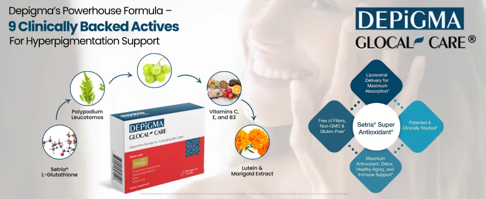 GlocalCare Depigma Support Reduction of Hyperpigmentation Melasma & Dark Spots with Glutathione Polypodium Leucotomos Grape Seed & Marigold Extract - Depigma's Powerhouse Formula 9 Clniically Backed Actives for Hyperpigmentation Support
