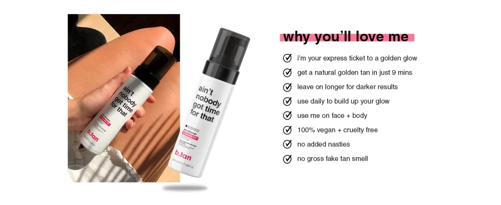 b.tan Pre-Shower Self Tanner Mousse | Ain't Nobody Got Time for That - Get Golden In Just 9 Minutes  Fast  1 Hour Sunless Tanner Mousse  No Fake Tan Smell  No Added Nasties  Vegan  Cruelty Free  6.7 Fl Oz a'int nobody go... - just act natural