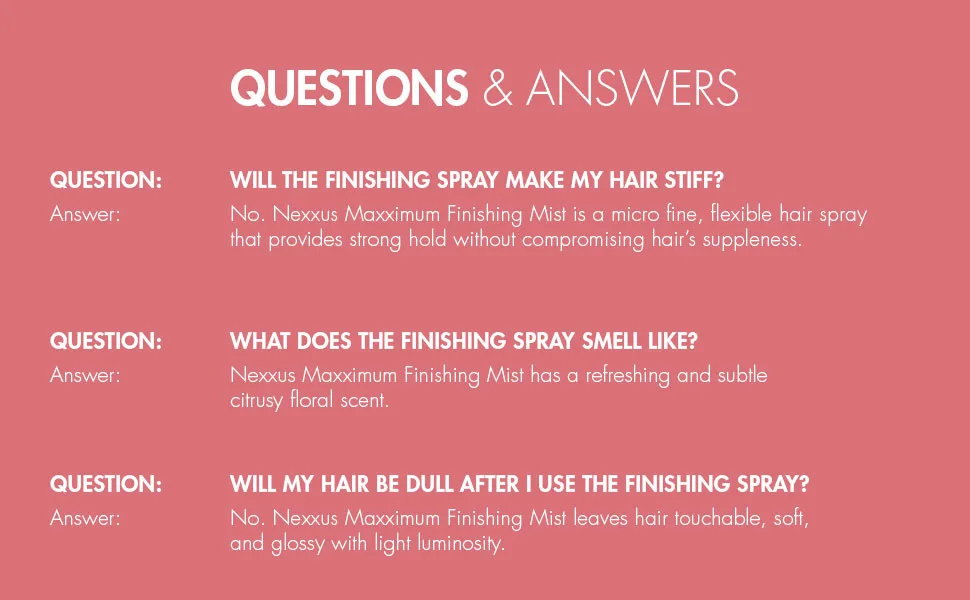 Nexxus Maxximum Finishing Mist for Control 10 oz - Questions and Answers